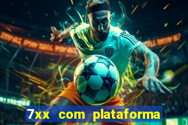 7xx com plataforma de jogos